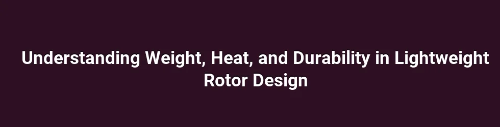 Material Properties and Thermal Performance