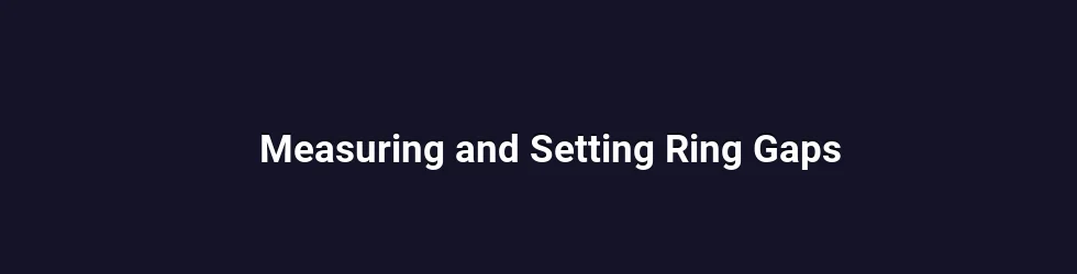 Measuring and Setting Ring Gaps