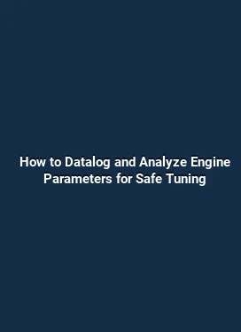 How to Datalog and Analyze Engine Parameters for Safe Tuning