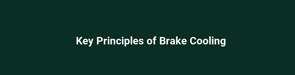 Key Principles of Brake Cooling