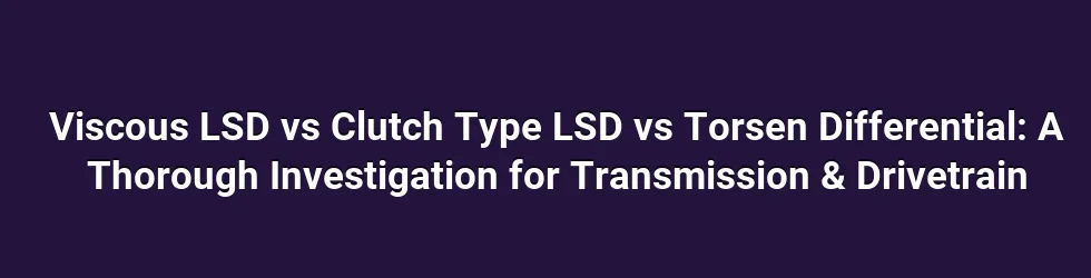 Foundations of Limited Slip and Torque Transfer: Core Concepts